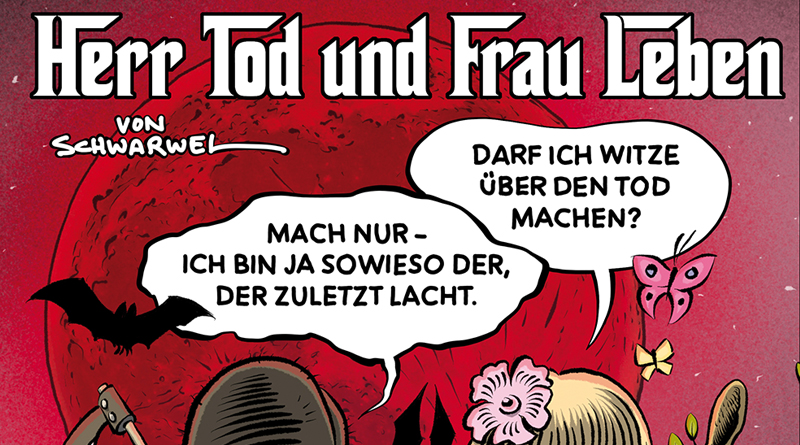 Herr Tod und Frau Leben-Comic zum Thema Humor und Tod von Schwarwel, auf zwei Doppelseiten