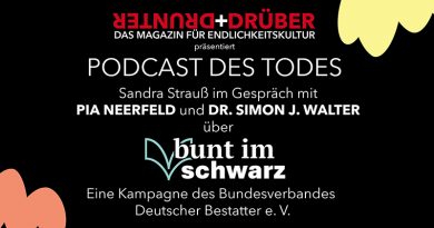 drunter+drüber präsentiert Podcast des Todes mit Pia Meerfeld und Dr. SImon J. Walter „bunt im schwarz”, eine Kampagne des Bundesverbandes Deutscher Bestatter